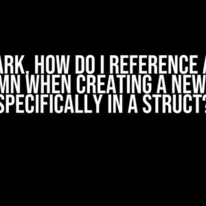 In PySpark, How Do I Reference Another Column When Creating a New One? Specifically in a Struct?