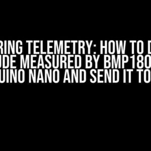 Mastering Telemetry: How to Display Altitude Measured by BMP180 using Arduino Nano and Send it to GCS